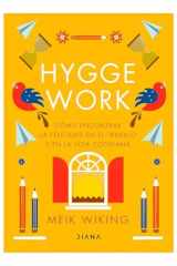 Hygge Work: Cómo Encontrar la Felicidad en el Trabajo y en la Vida Cotidiana / the Art of Danish Living cover image