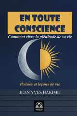En Toute Conscience - Comment vivre la plénitude de sa vie cover image