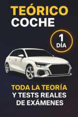 Teórico Coche: Toda la Teoría y Todos los Test Necesarios para Obtener el Permiso B a la Primera (Spanish Edition) cover image