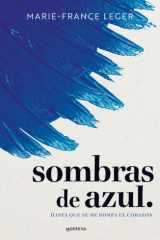 Sombras de Azul. Hasta Que Se Me Rompa el Corazón / a Hue of Blu cover image