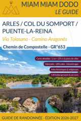 Miam Miam Dodo voie d'Arles + Camino Aragonès édition 2026-2027 (Arles à Puente-la-Reina) cover image