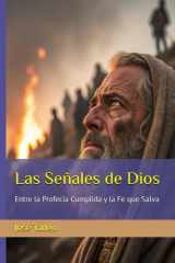 Las Señales de Dios - Entre la Profecía Cumplida y la Fe que Salva cover image