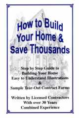 How to Build Your Home & Save Thousands - w/ Disk cover image