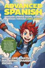 ADVANCED SPANISH: Discover Spanish Idioms, Sayings & Phrases through Comic Stories (World of Words - Spanish) (Spanish Edition) cover image