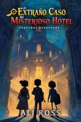 El Extraño Caso del Misterioso Hotel (Pequeñas Aventuras): Libros de Aventuras y misterio para niños 9-14 años - Novela juvenil (Spanish Edition) cover image