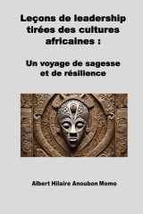 Leçons de leadership tirées des cultures africaines: Un voyage de sagesse et de résilience (French Edition) cover image