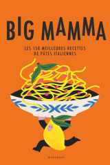 Big Mamma - Les 150 meilleures recettes de pâtes italiennes cover image