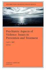 Psychiatric Aspects of Violence: Issues in Prevention and Treatment New Directions for Mental Health Services, Number 86 cover image
