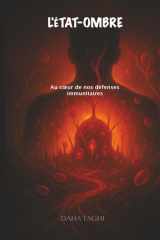 L'ÉTAT-OMBRE: Au cœur de nos défenses immunitaires (French Edition) cover image