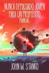 Nunca Demasiado Joven Para Un Propósito Manual cover image