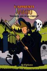 L'apprenti ANKOU - "Faucheur.....sans mode d'emploi ": BD Fantastique, Mythes et Légendes Bretons - Les Premiers Pas du Faucheur en Herbe." (French Edition) cover image