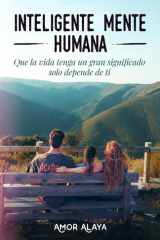 INTELIGENTE MENTE HUMANA (EMPATYA BOOKS–Serie Crecimiento y Reflexión) (Spanish Edition) cover image