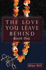 The Love You Leave Behind - Book One cover image