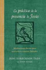 La Práctica de la Presencia de Jesús: Meditaciones Diarias para Acercarnos a Nuestro Salvador / the Practice of the Presence of Jesus cover image