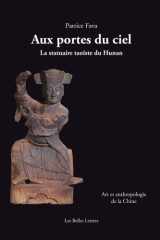 Aux Portes Du Ciel. La Statuaire Taoiste Du Hunan: Art Et Anthropologie De La Chine (French Edition) cover image