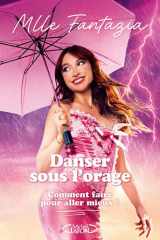Danser sous l'orage - Comment faire pour aller mieux ? cover image