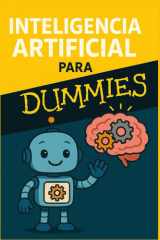 Inteligencia Artificial para Dummies (Spanish Edition) cover image