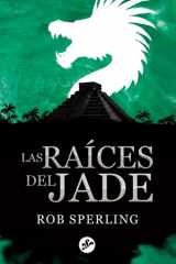 Las Raíces del Jade (Spanish Edition) cover image