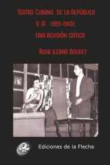 Teatro cubano de la República (1953-1960): una revisión crítica (Teatro cubano de la República: una revisión crítica Vol.1, Teatro cubano de la ... crítica Vol.2, Vol.3) (Spanish Edition) cover image