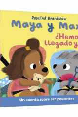 Maya y Max - ¿Hemos llegado ya?: Un cuento sobre ser pacientes cover image