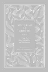 Seguras en Cristo: Una fe, Una familia, Un Salvador: A Love God Greatly Spanish Bible Study Journal (Spanish Edition) cover image