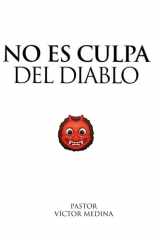 NO ES CULPA DEL DIABLO: Lo que nadie te dice sobre la culpa, la guerra espiritual y tu verdadero enemigo (Spanish Edition) cover image