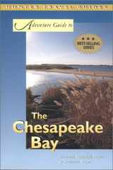 The Adventure Guide to the Chesapeake Bay - Including Maryland and Washington DC cover image