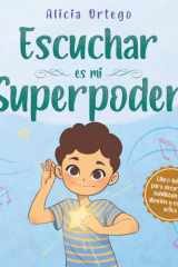 Escuchar es mi Superpoder: Una historia para ayudar a los niños a desarrollar habilidades de atención y escucha activa (los niños de 3 a 8 años ... libros de superpoderes) (Spanish Edition) cover image