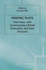 Making Plays Interviews with Contemporary British Dramatists and Directors cover image