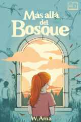 Más allá del bosque (Serie El castillo Wilance. Libro 2) Lectura para 10-11-12-13 y 14 años: Novela sobre amistad, aventuras y misterio. Libro para ... infantil y juvenil. (Spanish Edition) cover image