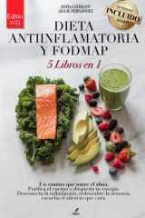 DIETA ANTIINFLAMATORIA Y FODMAP: 5 LIBROS EN 1: Fortalecer el Sistema Inmunológico, Reactivar el Metabolismo y Reducir la Inflamación. 200 Recetas de ... Intermitente. +eBook INCL. (Spanish Edition) cover image