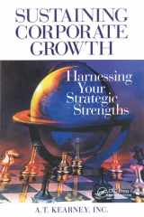 Sustaining Corporate Growth Harnessing Your Strategic Strengths cover image