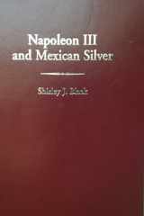 Napoleon III and Mexican Silver cover image