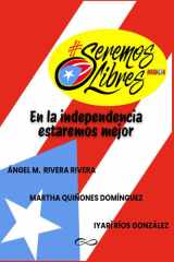 Seremos Libres: En la independencia estaremos mejor (Spanish Edition) cover image