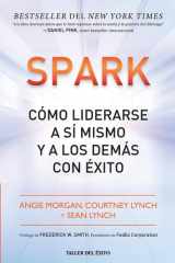 Spark Cómo Liderarse a Sí Mismo y a Los Demás Con éxito cover image