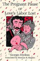 The Pregnant Pause Or Love's Labor Lost cover image