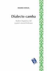 Dialecto camba: Análisis lingüístico del español orienta boliviano (Spanish Edition) cover image