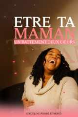 ETRE TA MAMAN: Un Battement deux coeurs cover image