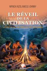 LE RÉVEIL DE LA CIVILISATION LA CHUTE DES MYTHES ET DES ILLUSIONS (French Edition) cover image