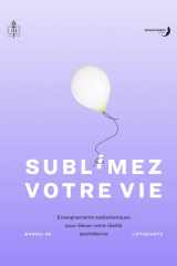 Subl Mez Votre Vie: Enseignements kabbalistiques pour élever votre réalité quotidienne cover image