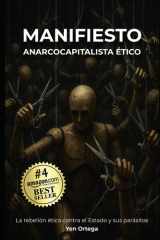 Manifiesto Anarcocapitalista Ético - La rebelión ética contra el Estado y sus parásitos cover image