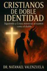 Cristianos de doble Identidad - Siguiendo a Cristo y actuando como el diablo cover image