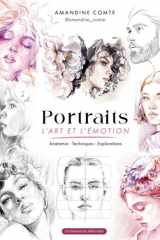 Portraits, l'art et l'émotion - Anatomie, techniques, explorations cover image