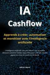 IA Cashflow: Apprends à créer, automatiser et monétiser avec l’intelligence artificielle (French Edition) cover image