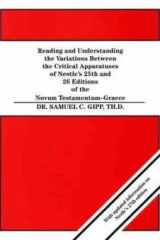 Reading and Understanding the Variations Between the Critical Apparatuses of Nestle's 25th and 26th of the Novem Testamentum-Graece-27th Edition Information Added cover image
