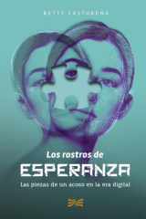 Los rostros de Esperanza: Las piezas de un acoso en la era digital (Spanish Edition) cover image