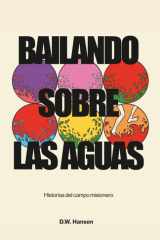 Bailando sobre las aguas Historias del campo misionero cover image