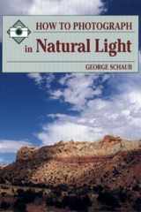 How to Photograph Natural Light (How To Photograph Series) cover image