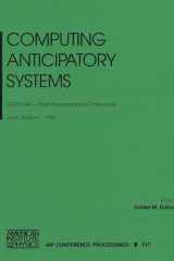Computing Anticipatory Systems CASYS'99 - Third International Conference, Liege, Belgium, 9-14 August 1999 cover image