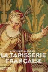 La Tapisserie française du Moyen Âge à nos jours cover image
